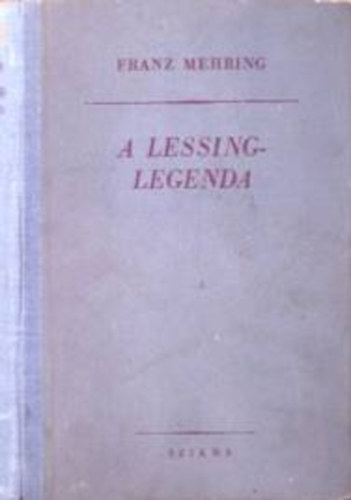Franz Mehring - A Lessing-legenda