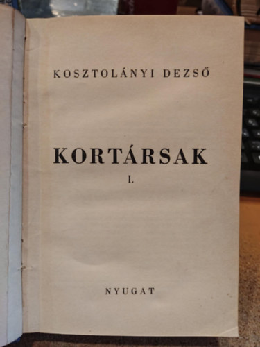Kosztol�nyi Dezs� - Kort�rsak I.