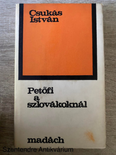 Csuk�s Istv�n - Pet�fi a szlov�kokn�l (Saj�t k�ppel)