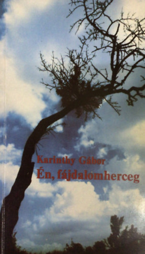 Karinthy G�bor - �n, f�jdalomherceg