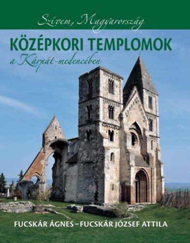 Fucskr gnes, Fucskr Jzsef Attila - Kzpkori templomok a Krpt-medencben