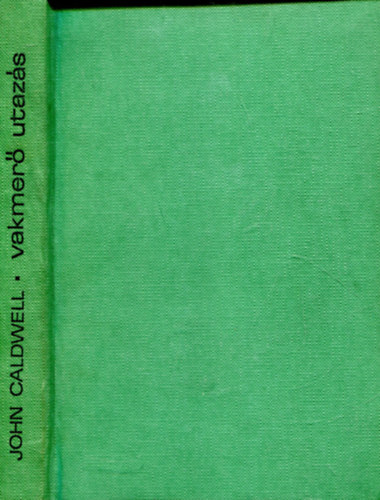 John Caldwell - Vakmerő utazás