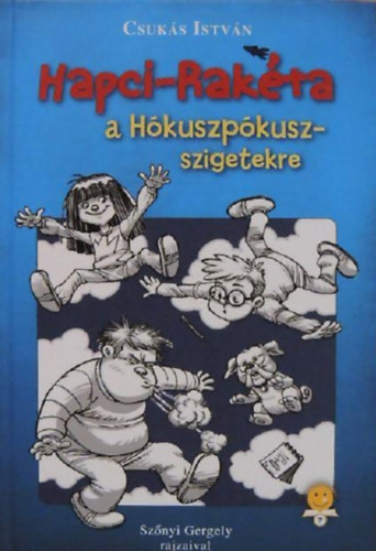 Csukás István - Hapci-rakéta a Hókuszpókusz-szigetekre
