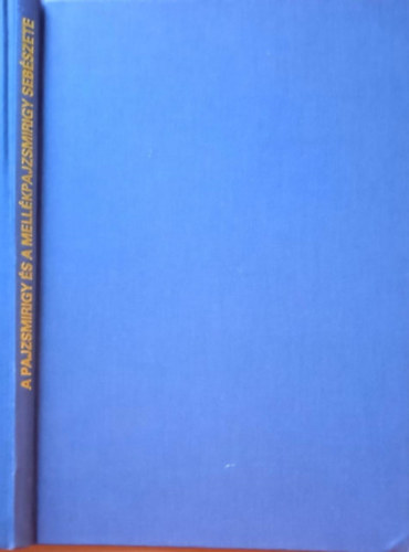 Dr. (szerk.) Bal�zs Gy�rgy - A pajzsmirigy �s mell�kpajzsmirigy seb�szete