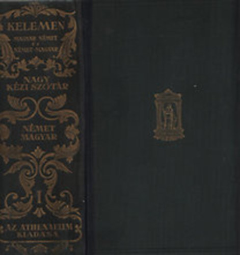 Kelemen Béla (szerk.) - Német és magyar, Magyar és német nagy kézi szótár I-II.