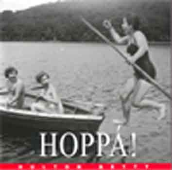 Hollsi Nikolett (szerk.) - Hopp!