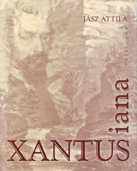 J�sz Attila - Xantusiana  avagy Egy reg�nyes �let kalandjai