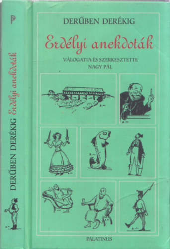 Nagy Pál (szerk.) - Erdélyi anekdoták (Derűben derékig) - DEDIKÁLT!