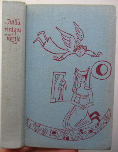 Eur�pa K�nyvkiad� - It�lia vir�goskertje (R�gi olasz remek�r�k)