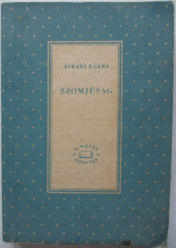 Bihari KL�ra - Szomj�s�g