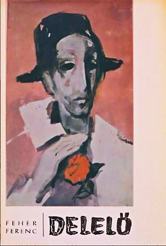 Feh�r Ferenc - Delel� - V�logatott versek ( 1946-1965 ) - Dedik�lt