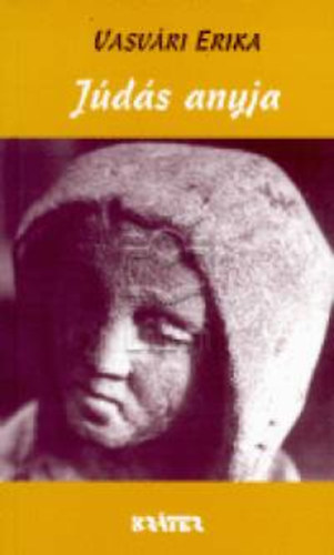 Vasv�ri Erika - J�d�s anyja