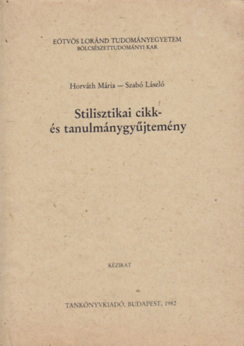 Horvth Mria-Szab Lszl - Stilisztikai cikk- s tanulmnygyjtemny