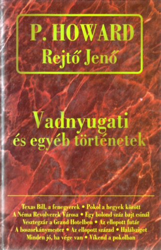 P. Howard (Rejt Jen) - Vadnyugati s egyb trtnetek