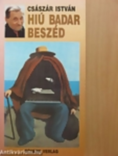 Cs�sz�r Istv�n - Hi� badar besz�d