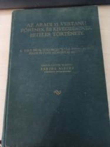 Bartha ALbert (szerk.) - Az aradi 13 vrtanu prnek s kivgzsnek hiteles trtnete