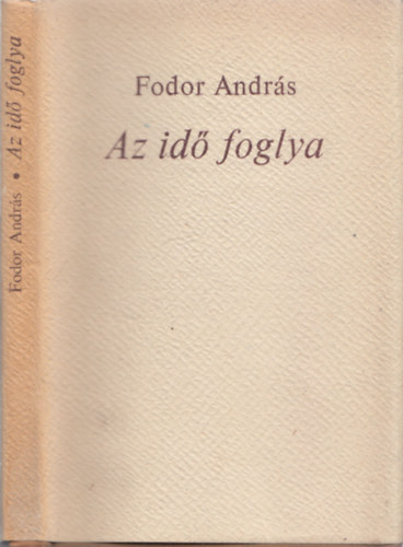 Fodor Andr�s - Az id� foglya (dedik�lt)