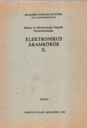 Dr. Telkes B�la (szerk.) - Elektronikus �ramk�r�k II. nemline�ris �s kapcsol��zem� elek...
