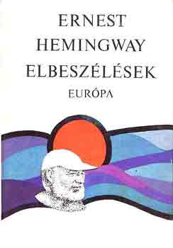 Ernest Hemingway - Elbeszélések (Hemingway)