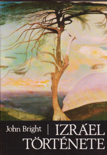 John Bright - Izráel története