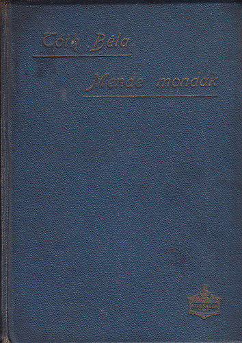 Tth Bla - Mendemondk (A vilgtrtnet furcsasgai)