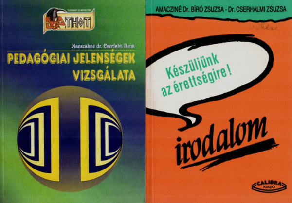 Nanszkn Dr. Cserfalvi Ilona, Amaczin Dr.Br- Dr.Cserhalmi - 2 db Pedaggia knyv egytt: Kszljnk az rettsgire!, Pedaggiai jelensgek vizsglata.
