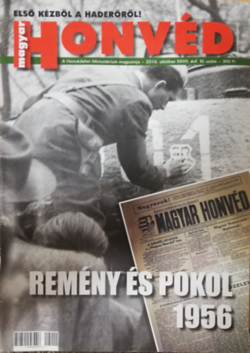 Magyar Honv�d - A Honv�delmi Miniszt�rium magazinja 2016. Okt�ber XXVII. �vfolyam 10. sz�m