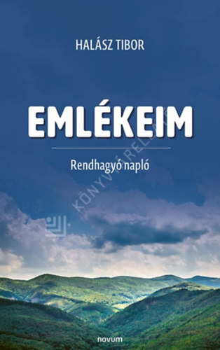 Halász Tibor - Emlékeim