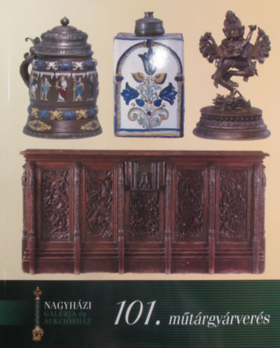 Nagyhzi galria - Nagyhzi Galria s aukcishz: 101. mtrgyrvers 2003. december 4.