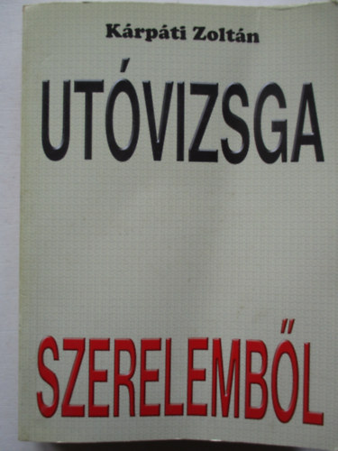 Krpti Zoltn - Utvizsga szerelembl