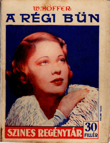 W. Höffer - A régi bűn ( Színes Regénytár 300. sz. )