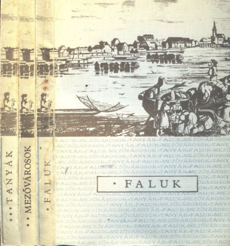 Hofer Tams (Szerk.); Kisbn Eszter (szerk.); Kaposvri Gyula (szerk.) - Paraszti trsadalom s mveltsg a 18-20. szzadban I-III. (Faluk, Mezvrosok, Tanyk)