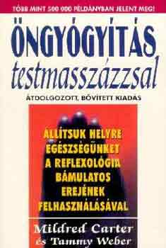 Carter, M.-Weber, T. - ngygyts testmasszzzsal - lltsuk helyre egszsgnket a reflexolgia bmulatos erejnek felhasznlsval
