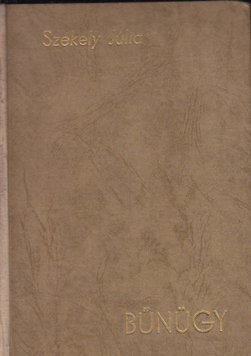 Székely Júlia - Bűnügy