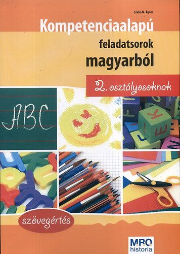 Szabó M. Ágnes - Kompetenciaalapú feladatsorok magyarból 2. osztályosoknak