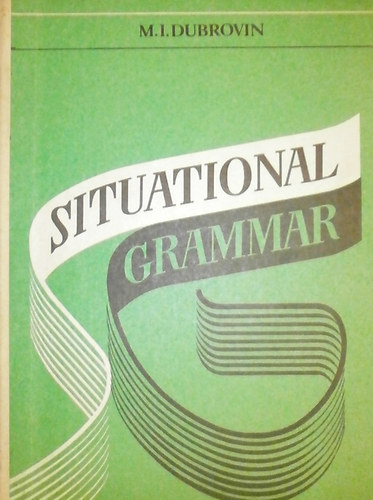M.I. Dubrovin - Situational Grammar