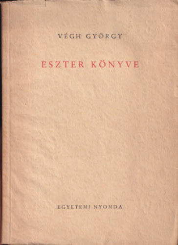 V�gh Gy�rgy - Eszter k�nyve (dedik�lt)