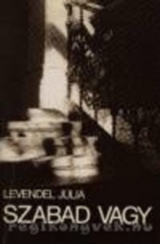 Levendel Jlia - Szabad vagy