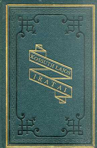 Kossuth Lajos, Kossuth Ferencz - Kossuth Lajos iratai IX. kötet