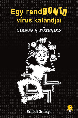 Ecsdi Orsolya - Cirrus a Tzfalon - Egy rendbont vrus kalandjai