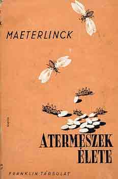Maurice Maeterlinck - A termeszek lete
