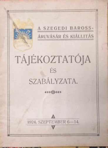 A szegedi baross- rvsr s killts tjkoztatja s szablyzata