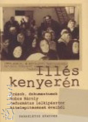 Miklya Luzsnyi Mnika (szerk.) - Ills kenyern