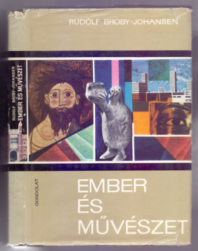 Rudolf Broby-Johansen - Ember s mvszet (Hverdagskunst - Verdenskunst)