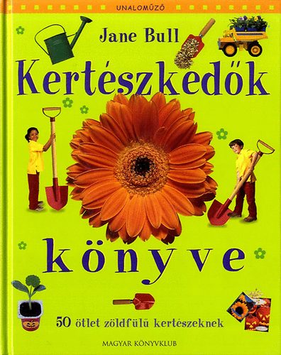 Jane Bull - Kertszkedk knyve