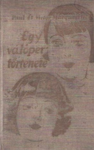 Paul Margueritte, Victor Margueritte - Egy vlper trtnete