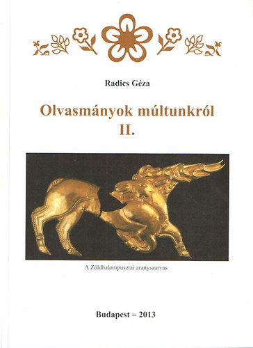 Radics G�za - Olvasm�nyok m�ltunkr�l II.