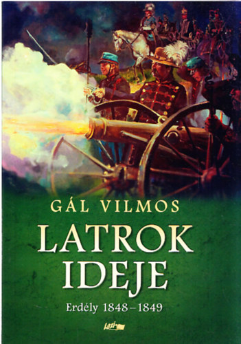Gál Vilmos - Latrok ideje