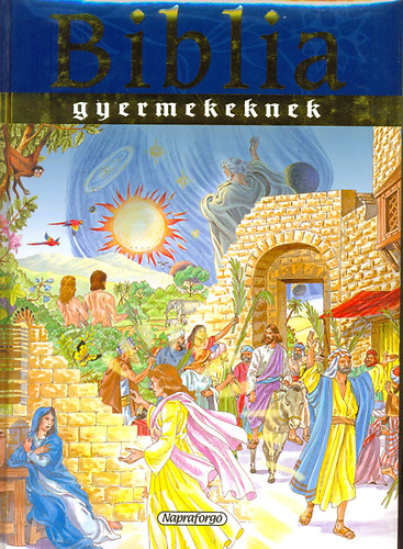Campos Jimnez Mria (Szerk.) - Biblia gyermekeknek