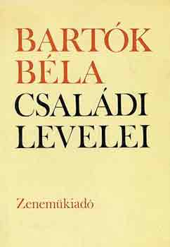 Bartk Bla (szerk.) ifj - Bartk Bla csaldi levelei